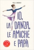 Io,  la Danza,  le Amiche e Papà