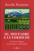 Io,  Mio Padre e le Formiche