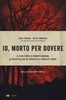 Io,  Morto per Dovere