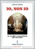 Io non io