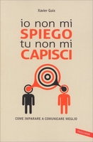 Io Non Mi Spiego Tu Non Mi Capisci