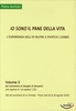 Io Sono il Pane della Vita - Il Commento al Vangelo di Giovanni Vol. 3