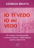 Io ti Vedo Io mi Vedo