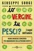 Io Vergine Tu Pesci? I Segni dell
