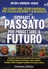 Ispirarci al Passato per Progettare il Futuro