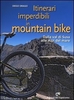Itinerari Imperdibili in Mountain Bike