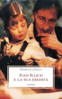 Ivan Illich e la Sua Eredità