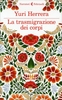 La Trasmigrazione dei Corpi