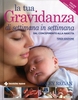 La Tua Gravidanza di Settimana in Settimana