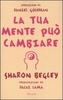 La Tua Mente Può Cambiare