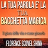 La tua Parola è la tua Bacchetta Magica (Audiolibro mp3)
