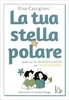 La Tua Stella Polare