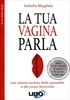 La Tua Vagina Parla