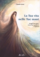La Tua Vita nelle Tue Mani