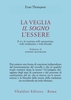 La Veglia,  il Sogno,  l