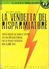 La vendetta del risparmiatore