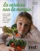 La Verdura Non la Mangio! Ristampa 2010