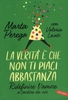 La Verità è che Non Ti Piaci Abbastanza