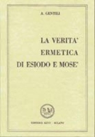 La Verità Ermetica di Esiodo e Mosè - Vol 1
