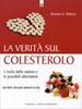 La Verità sul Colesterolo