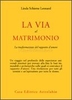 La Via al Matrimonio