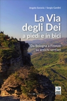 La Via degli Dei a Piedi e in Bici