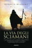 La Via degli Sciamani