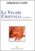 La Via dei Cristalli