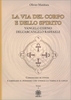 La Via del Corpo e dello Spirito