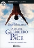 La Via del Guerriero di Pace - Audiolibro