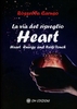 La Via del Risveglio - Heart
