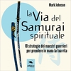 La via del Samurai spirituale (Audiolibro Mp3)