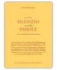 La via del silenzio e la via delle parole