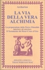 La Via della Vera Alchimia