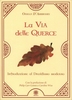 La Via delle Querce