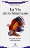 La Via dello Sciamano
