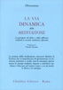 La Via Dinamica della Meditazione