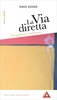 La Via Diretta - Una Guida per il praticante - Parte 1
