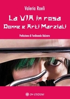 La Via in Rosa - Donne e Arti Marziali