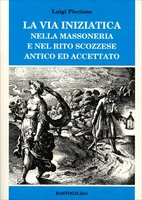 La Via Iniziatica nella Massoneria e nel Rito Scozzese Antico ed Accettato