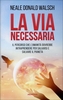 La Via Necessaria