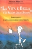 La Vita è Bella... è la Realtà che fa Schifo