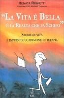 La Vita è Bella... è la Realtà che fa Schifo