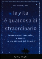 La Vita È Qualcosa di Straordinario