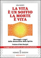 La Vita è un Soffio,  la Morte è Vita