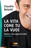 La Vita Come Tu la Vuoi
