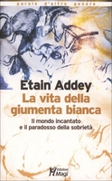 La Vita della Giumenta Bianca