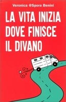 La Vita Inizia dove Finisce il Divano