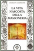 La Vita Nascosta della Massoneria