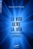 La Vita Oltre la Vita